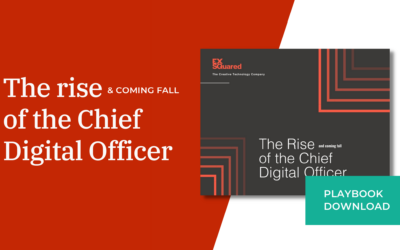 The Rise & Coming Fall of the Chief Digital Officer (CDO)